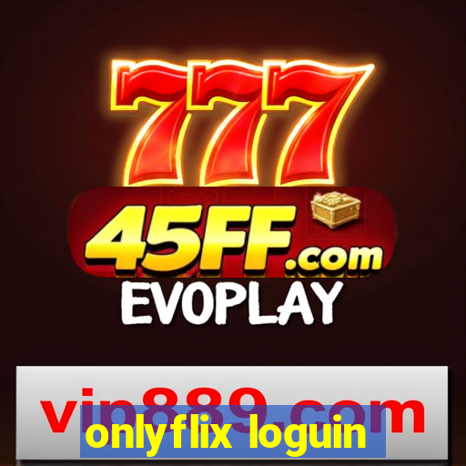 onlyflix loguin
